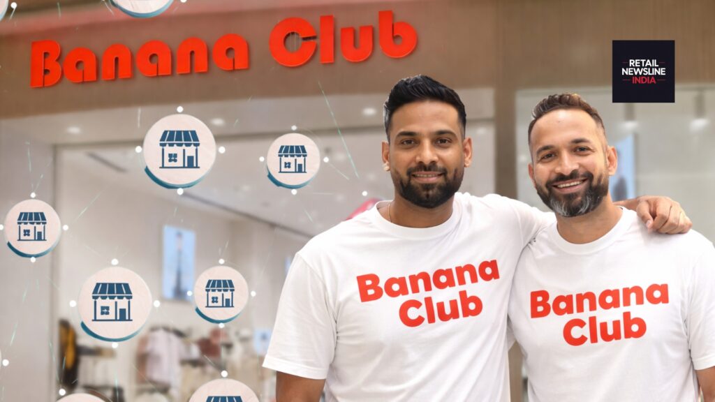Banana Club Targets 50 Stores by 2026, Strengthens Omnichannel Strategy in India’s Menswear Market