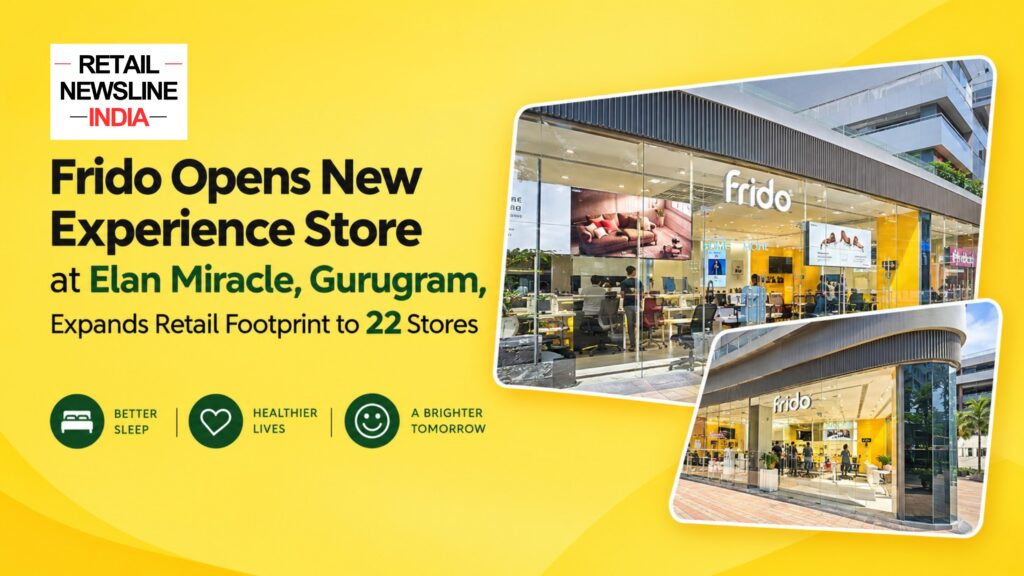 Frido Opens New Experience Store at Elan Miracle, Gurugram, Expands Retail Footprint to 22 Stores