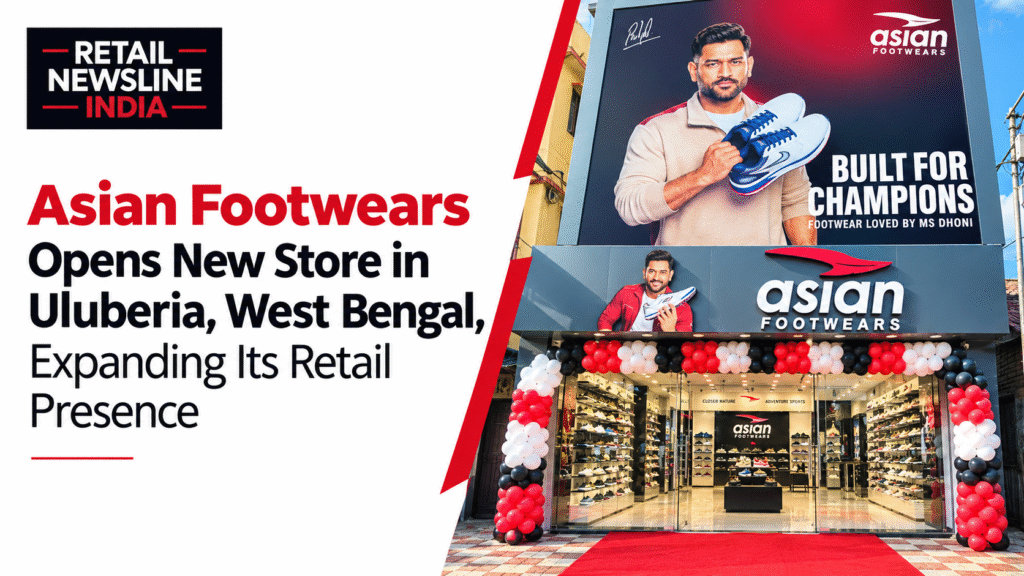 Asian Footwears Opens New Store in Uluberia, West Bengal, Expanding Its Retail Presence