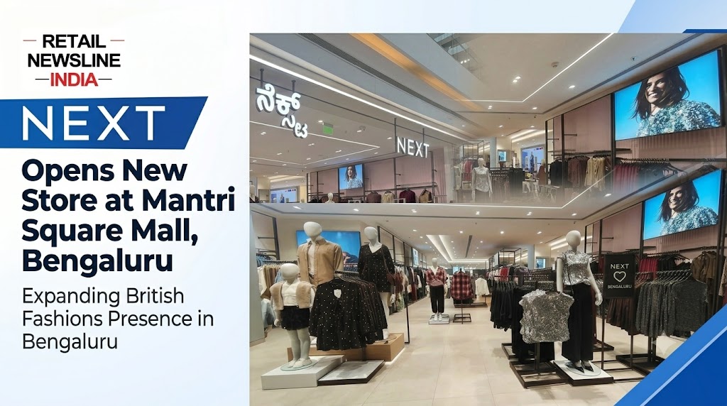 NEXT Opens New Store at Mantri Square Mall, Malleshwaram, Expanding British Fashion Presence in Bengaluru